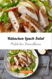 Hahnchen Lauch Salat Rezept Intervallfasten Rezepte Salat Mit Gegrilltem Hahnchen Rezepte