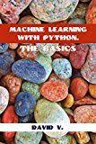 Free Kindle Book Machine Learning With Python The Basics Machine Learning Basic Book Addict