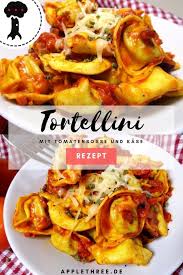 Tortellini Mit Tomatensosse Applethree Food Travel Life Tortellini Rezept Tortellini Rezepte