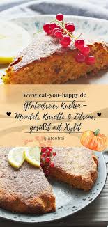 Glutenfreier Kuchen Mandel Karotte Zitrone Gesusst Mit Xylit Eat You Happy Rezept Glutenfreier Kuchen Karotten Kuchen Glutenfrei