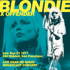 Blondie - X Offender (Remastered) (Live At Old Waldorf, San Francisco, Sep  21, 1977): lyrics and songs | Deezer