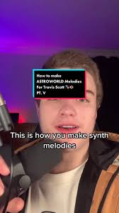How to Create Mike Dean Style Synth Melodies for Travis Scott