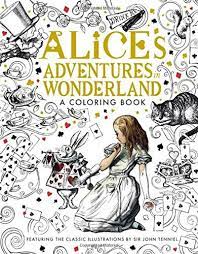 To begin with, illustrators created a lot of visual retelling of the classic national fairy tales, for example french beauty and the beast. Alice S Adventures In Wonderland A Coloring Book Classic Coloring Book Carroll Lewis Tenniel John 9781626867017 Amazon Com Books