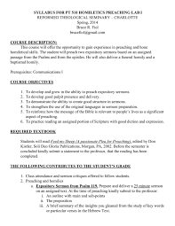 Regardless of how long the acquaintance with one may be, death is always a sad occasion. Syllabus For Pt 510 Homiletics Preaching Lab I Course Description Spring 2014