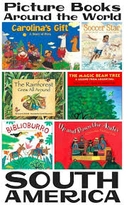 Picture Books Around The World South America Books Multicultural Books South America