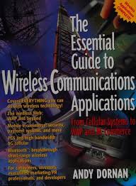 The essential guide to wireless communications applications : from cellular  systems to WAP and M-Commerce : Dornan, Andy : Free Download, Borrow, and  Streaming : Internet Archive