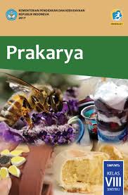 Acuan kurikulum yang digunakan pada contoh soal beserta kunci jawaban adalah kurikulum 2013 dengan mengacu pada buku siswa prakarya kelas 8 smp/mts semester 2. Materi Prakarya Kelas 8 Viii Semester 2 Smp Mts Berdasarkan Buku Kurikulum 2013 Edisi Revisi Tahun 2017 7pelangi Com
