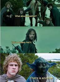 Second Breakfast Is The Chosen One Second Breakfast The Chosen One Memes