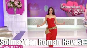Evleneceksen Gel Solmaz Roman Havasi Oynuyor Youtube