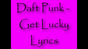 Daft punk fin daft punk la fin daft punk 1993 2021. Daft Punk Get Lucky Lyrics Youtube