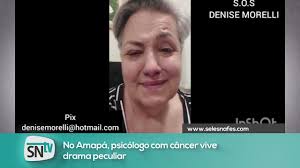 Enganada e com câncer, psicóloga faz apelo desesperado