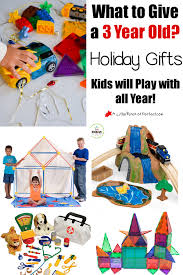 What To Give A Three Year Old Holiday Gift Ideas Kids Will Play With All Year Kids Holiday Gifts Toddler Christmas Gifts Birthday Presents For Grandma