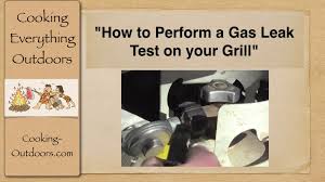 How to Perform a Simple Gas Leak Test on Your Gas Grill