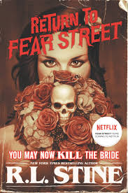 You May Now Kill the Bride (Return to Fear Street, 1): 9780062694256:  Stine, R.L.: Books