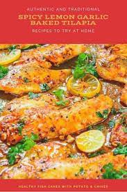 Spicy Lemon Garlic Baked Tilapia Easy Fish Recipes Fish Recipes Good Food