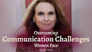 Overcoming Communication Challenges Women Face