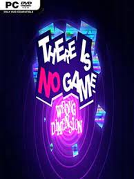 This funny adventure isn't about rules. There Is No Game Wrong Dimension Free Download Steamunlocked