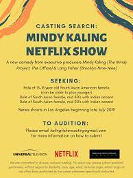 I've checked dozens of websites, but. Mindy Kaling On Twitter Attention Desi Ladies I M Holding Open Casting Calls For Leads In My New Netflix Show I M Thrilled To Have The Opportunity To Do This The Parts Are So