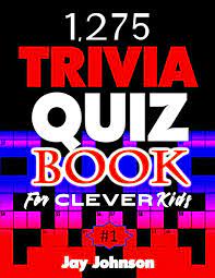 Read on for some hilarious trivia questions that will make your brain and your funny bone work overtime. 1 275 Trivia Quiz Book For Clever Kids A Special Collections Of Trivia Questions And Answers Book For General Knowledge Of Facts And Fun For Kids Too Vol 1 Ultimate Trivia Quiz Book