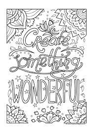 Free detailed for older kids coloring pages are a fun way for kids of all ages to develop creativity, focus, motor skills and color recognition. Create Something Wonderful Colouring Page A Colouring Quote Page For Adults O Quote Coloring Pages Inspirational Quotes Coloring Coloring Pages For Grown Ups