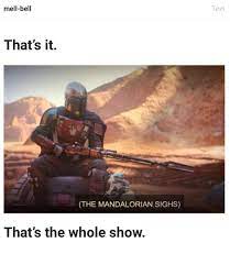 The Mandalorian Show Startv The Mandalorian Show Star Wars Humor Star Wars Fandom Star Wars Memes