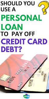 Jul 29, 2021 · for example, if you have a credit card with a $5,000 balance at 14.61% interest and want to pay it off in three years, you'd pay $2,074 in interest charges. Use Personal Loans To Pay Off Credit Card Debt I Centsai