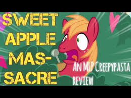 Creepypasta review: Sweet apple massacre MLP - YouTube