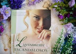 Crônicas de Eloise: [Resenha] Ligeiramente Escandalosos
