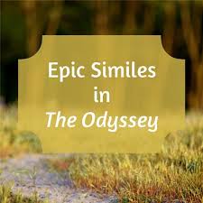 Homeric Similes Also Known As Epic Similes In The Odyssey Abound Although There Is More Figurative Language In The Odyssey Simile Figurative Language Odyssey