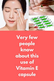 Very Few People Know About This Use Of Vitamin E Capsule Vitamin E Capsules Uses Vitamin E Capsules Vitamin E