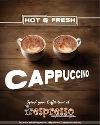 Frespresso Is Open For Franchising Email Us At Franchise Frespresso Com My Taste The Cappuccino At With Images Coffee Advertising Creative Advertising Advertising Ads
