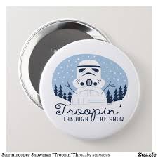 Stormtrooper Snowman Troopin Through The Snow Button Zazzle Com Stormtrooper Snowman Custom Holiday Card