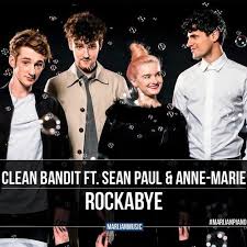 Rock a bye baby lyrics clean bandit. Rockabye Clean Bandit Feat Sean Paul Anne Marie Last Fm
