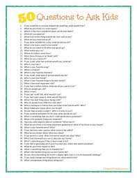 What is something that most people learn only after it's too late? 50 Questions To Ask Kids Plus Free Printable Do Play Learn Kids Questions Parenting Raising Kids