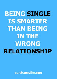Inspirational Quote Being Single Is Smarter Than Inspirational Quotes Life Quotes Meaningful Quotes