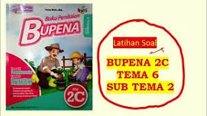 Bupena 4a tema 1 sub 1 indahnya kebersamaan kuncijawaban youtube. Kunci Jawaban Bupena 2c Latihan Soal Tema 6 Sub Tema 2 Halaman 138 Sampai Dengan 140 Youtube