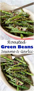 Roasted Green Beans With Sesame And Garlic Green Beans Ready In Less Than 10 Minutes Seasoned With Sesame Roasted Green Beans Green Beans Garlic Green Beans