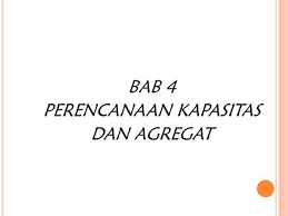 Dan • menyiapkan proses integrasi tingkatan karakteristik 1. Pengertian Kapasitas Capacity Adalah Hasil Produksi Atau Volume Pemrosesan Throughput Atau Jumlah Unit Yang Dapat Ditangani Diterima Disimpan Atau Ppt Download