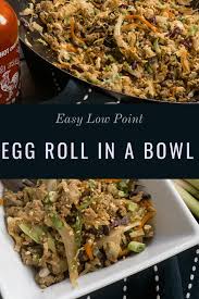 Is egg roll in a bowl weight watchers friendly? Egg Roll In A Bowl Pound Dropper