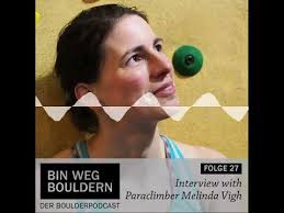 A németországban élő vigh melinda 2016 óta vett részt parasportolók számára kiírt sportmászó versenyeken. Bin Weg Bouldern Interview With Paraclimber Melinda Vigh Youtube