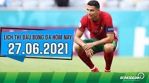 Cập nhật lịch thi đấu bóng đá hôm nay và ngày mai của các giải: Lá»‹ch Thi Ä'áº¥u Bong Ä'a Hom Nay 27 6 2021 Lá»‹ch Trá»±c Tiáº¿p Bd