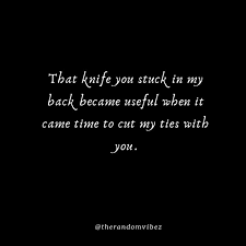 35 Backstabber Quotes And Sayings The Random Vibez Backstabbing Quotes Backstabbers Quotes Quotes