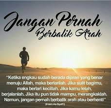 Jangan Pernah Berbalik Arahsemangat Berhijrah Menjadi Lebih Baik Lagi Kata Kata Indah Motivasi Kata Kata Motivasi