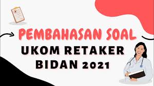 Soal ukom dan skb bidan 2020 tentang partograf. Pembahasan Bocoran Soal Ukom Retaker Bidan 2021 Youtube