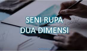 Maybe you would like to learn more about one of these? Seni Rupa 2 Dimensi Pengertian Teknik Unsur Dan Contohnya