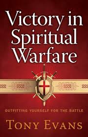 Maybe you would like to learn more about one of these? Victory In Spiritual Warfare Outfitting Yourself For The Battle Evans Tony 9780736939997 Amazon Com Books