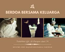 The holy quran is the precious gift from allah to us. Zain An Najah Resume Kajian Keluarga Sakinah Berdoa Bersama Keluarga Tadabbur Surah Al Furqan Ayat 74 Dr Ahmad Zain An Najah Ma Allah Subhanahu Wa Ta Ala Berfirman Dalam Surah Al Furqan Ayat 74 Ùˆ Ø§Ù„ Ø° ÙŠÙ†