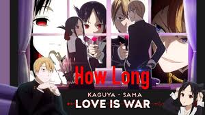 Kaguya Sama Love Is War Amv How Long Miyuki Shirogane X Kaguya Shinomiya Sama Miyuki War