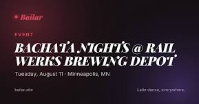 BACHATA NIGHTS @ RAIL WERKS BREWING DEPOT