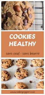 Cookies Healthy Sans Beurre Et Sans Oeuf Sab N Pepper Recette En 2020 Cookies Recette Meilleure Recette De Cookies Desserts Sans Oeufs